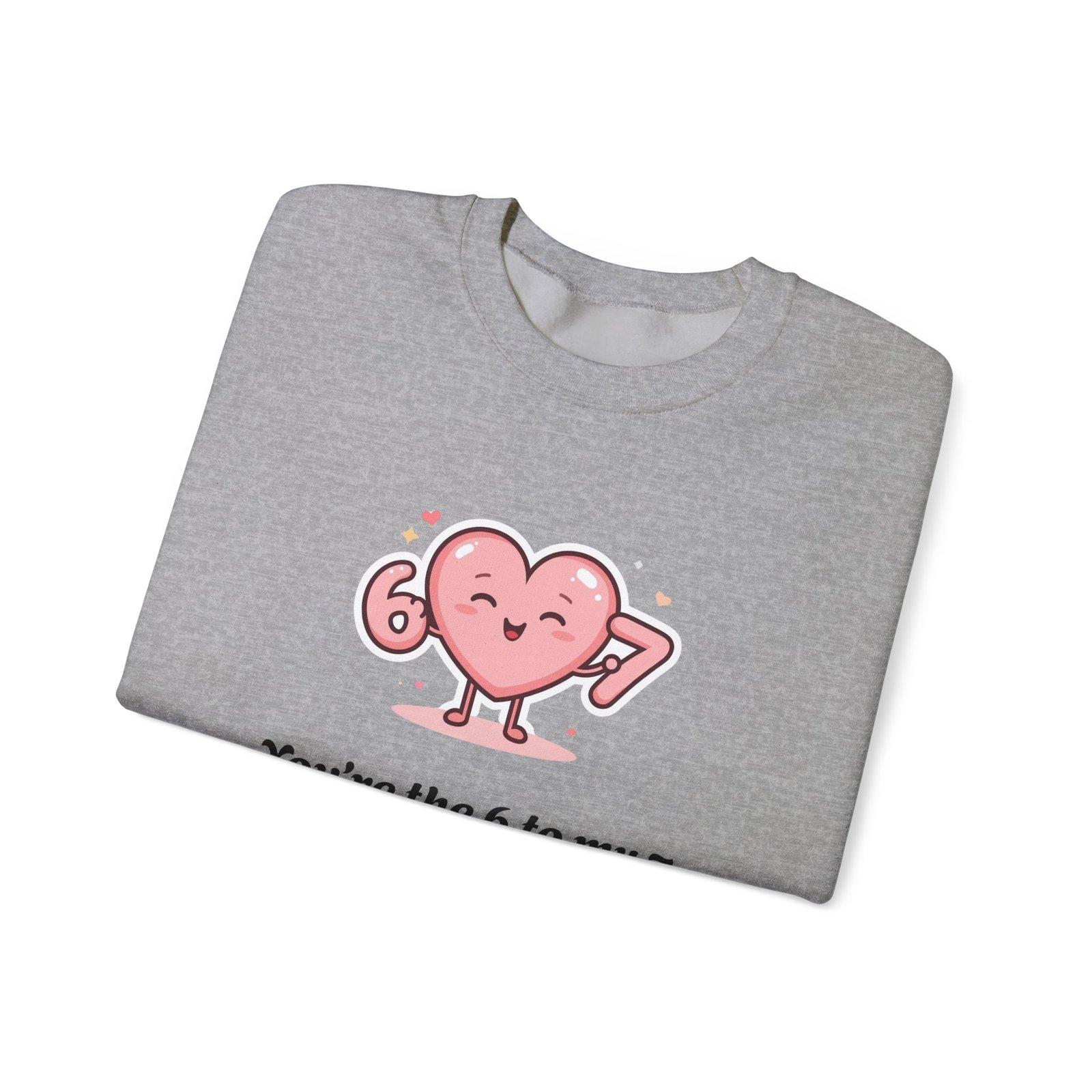 Customisable text Cute Heart Character You're the 6 to My 7 Sweatshirt | Valentine Love - Image 11