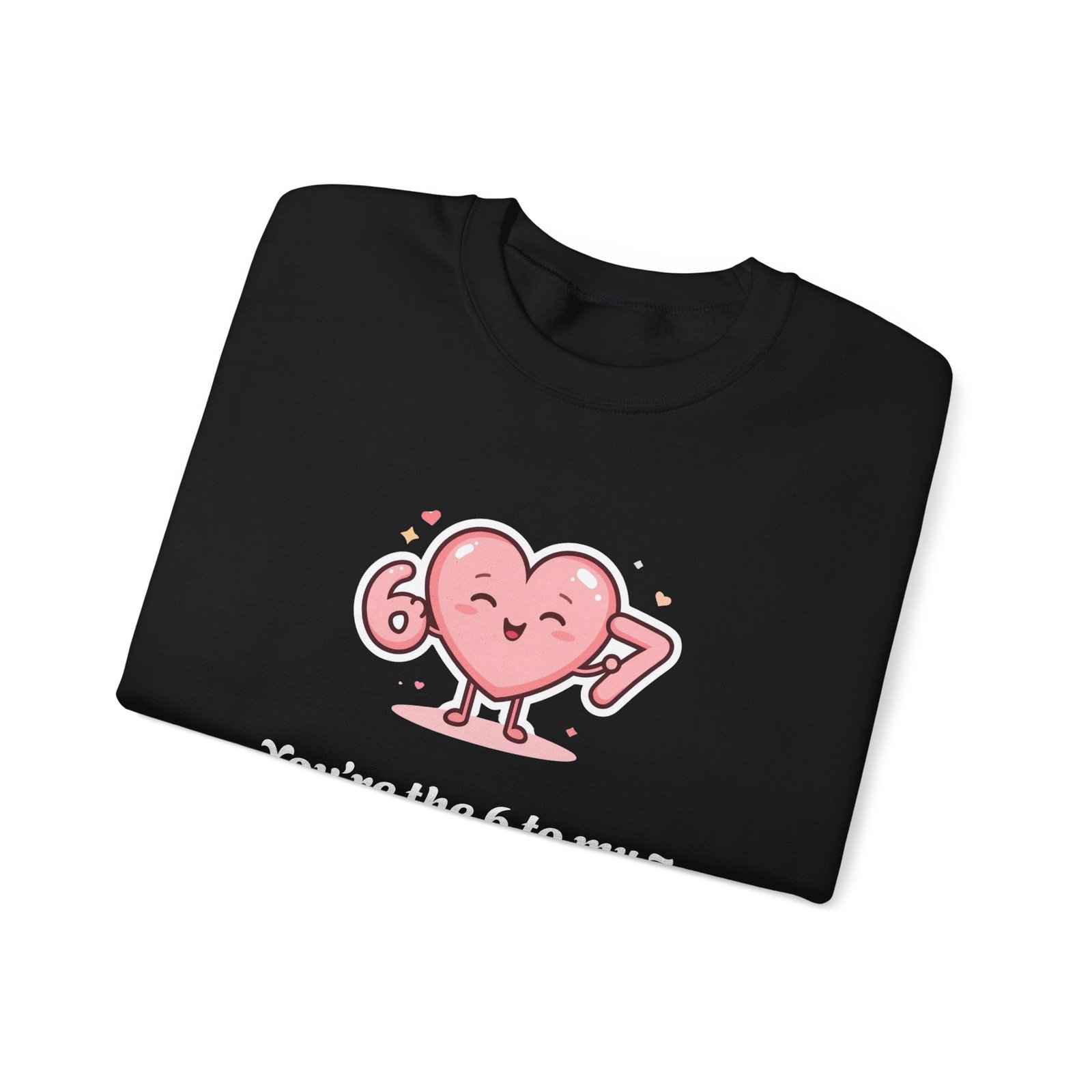 Customisable text Cute Heart Character You're the 6 to My 7 Sweatshirt | Valentine Love - Image 7