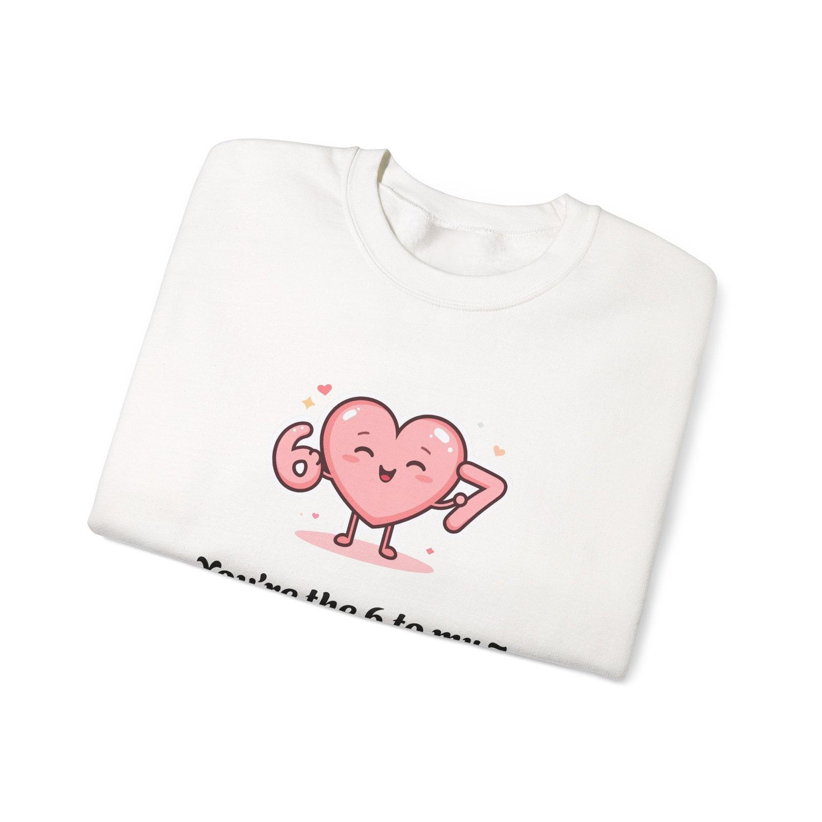 Customisable text Cute Heart Character You're the 6 to My 7 Sweatshirt | Valentine Love - Image 4
